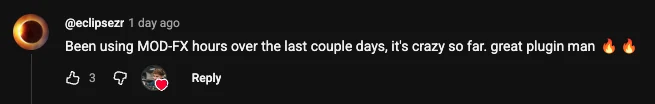 YouTube comment from @eclipsezr: 'Been using MOD-FX hours over the last couple days, it's crazy so far. great plugin man', with two fire emoji.